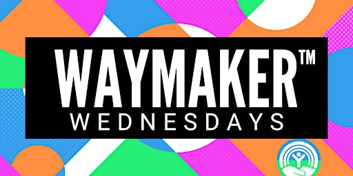 United Way's Waymaker Wednesdays primary image