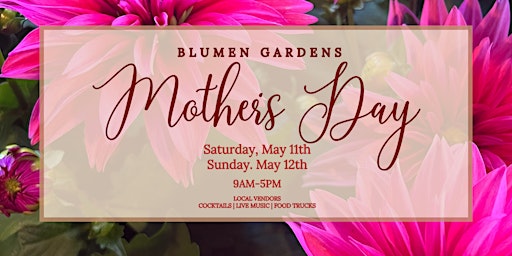 Primaire afbeelding van Mother's Day at Blumen Gardens