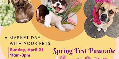 Primaire afbeelding van Sunday PawDay! A Market Day with Your Pets! - Sun, April 21 @11am