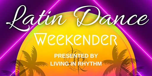 Living In Rhythm Summer Dance Weekender primary image