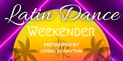 Primaire afbeelding van Living In Rhythm Summer Dance Weekender