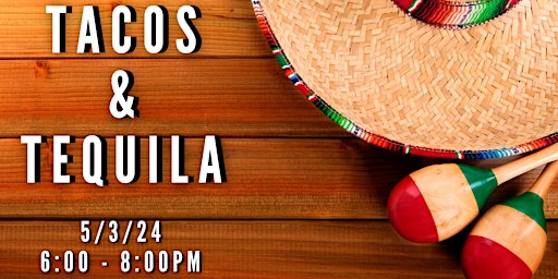 Primaire afbeelding van Tacos & Tequila - Pre Cinco de Mayo Tasting!!