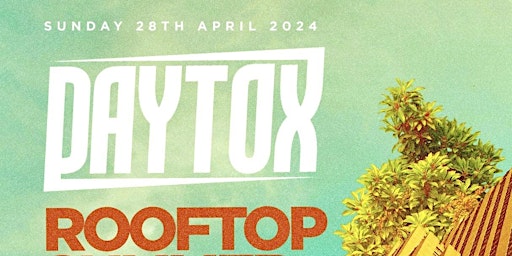 Immagine principale di Daytox - Roof Top Summer Warm Up Day Party 