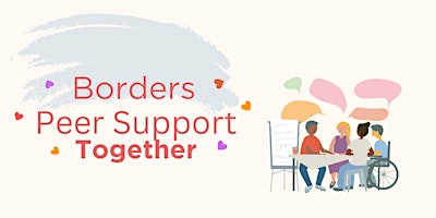 Imagem principal do evento Borders Peer Support Together: Networking event