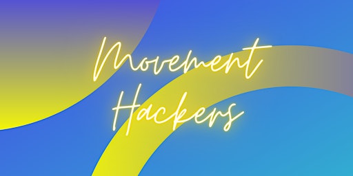 Imagem principal do evento Movement Hackers 6/8