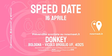 Evento per Single Speed Date - Donkey - Bologna - nowmeet