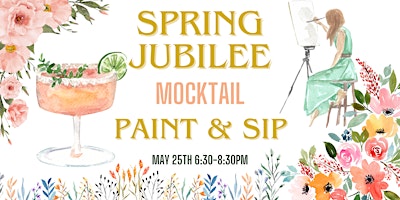 Imagem principal do evento The Spring Jubilee: Mocktail Paint & Sip