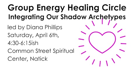 Group Energy Healing Circle-Integrating our Shadow Archetypes