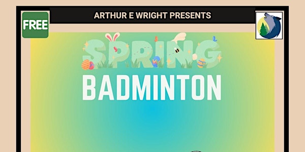 Saturday Badminton @ Arthur E Wright - Spring 24