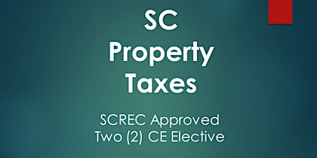 SC Property Taxes Webinar (2 CE ELECT) Wed May 15, 2024 (2-4) SANDER