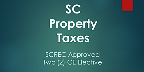 SC Property Taxes Webinar (2 CE ELECT) Tue.  Apr. 30, 2024 (2-4)