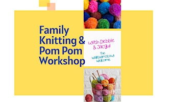 Primaire afbeelding van Family Knitting and Pom Pom Workshop @ Lea Bridge Library