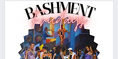 Primaire afbeelding van BASHMENT FRIDAYS | Reggae Xperience