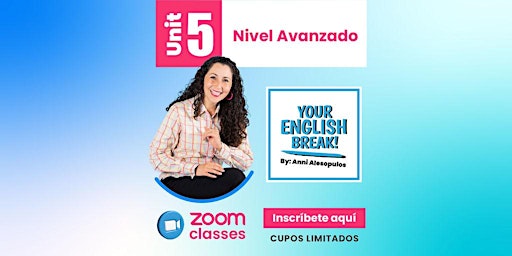 Imagen principal de Unit 5 (Advanced Level) Your English Break!