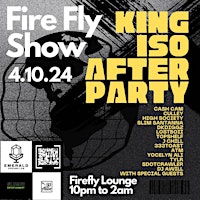Image principale de FireFly Show - King Iso Afterparty