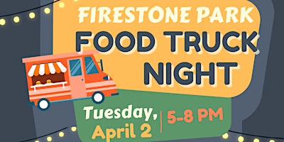 Firestone Park Food Truck Night primary image