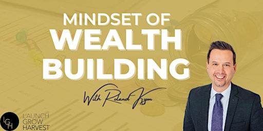 Wealth Building -  With Roland Kym primary image