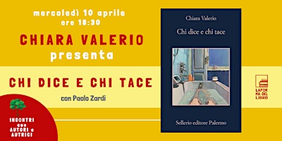 Image principale de CHIARA VALERIO presenta "CHI DICE E CHI TACE"