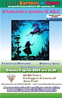 Imagem principal do evento Spettacolo teatrale per bambini "Il fantastico mondo di Alice"