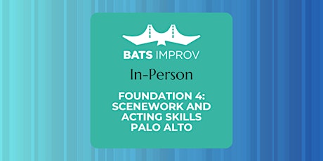 In-Person: Foundation 4: Scenework and Acting Skills Palo Alto w/Derek Yee primary image