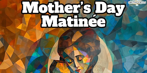 Image principale de The Mother's Day Matinée 2024 feat. Ambre McLean & D'eve Archer