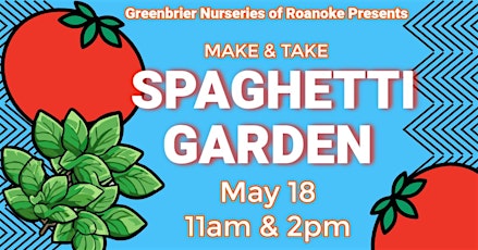 Make  & Take: Spaghetti Garden - 2PM