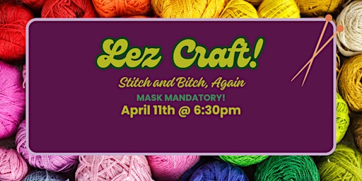 Imagen principal de Lez Craft: Stitch and Bitch, Again!