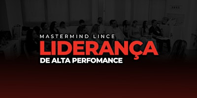 Imagen principal de Sessão Inaugural Mastermind Lince - Liderança de Alta Performance