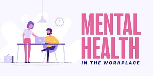 Managing and promoting Mental Health in the workplace primary image