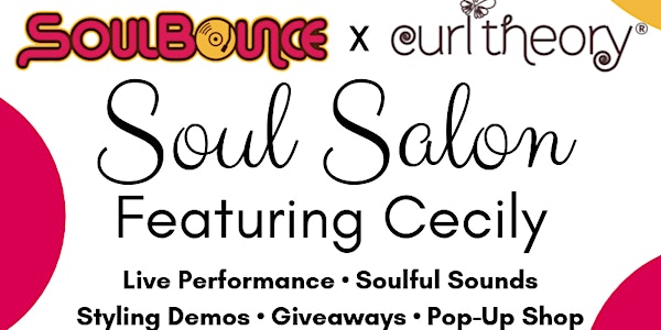 SoulBounce x Curl Theory's Soul Salon featuring Cecily