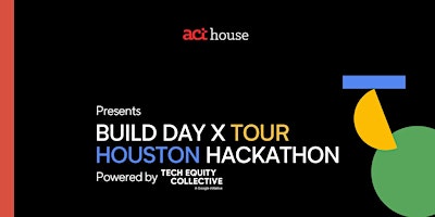 Primaire afbeelding van BUILD DAY X TOUR: HOUSTON HACKATHON
