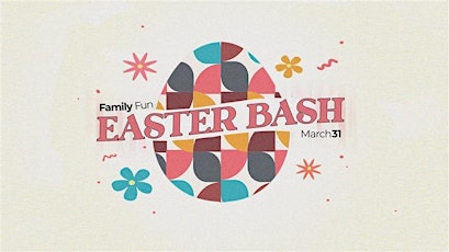 Easter Bash at Bethel Santa Clara Church