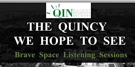 Imagem principal do evento The Quincy We Hope to See: Brave Space Listening Session #2
