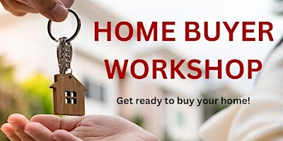 Imagem principal do evento Home Buyer's Workshop - Hosted by Tina Sears