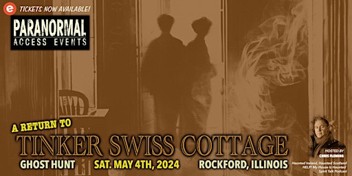 Imagen principal de Paranormal Access Returns to Tinker Swiss Cottage: Saturday May 4th, 2024