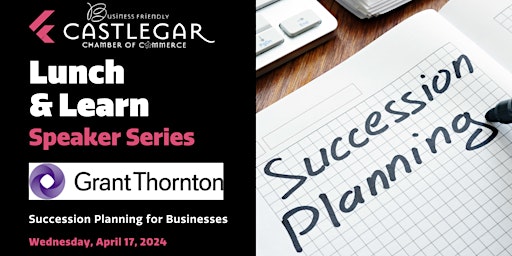 Image principale de Lunch & Learn Speaker Series: Succession Planning with Grant Thornton LLP