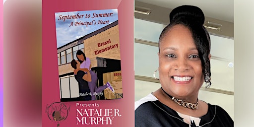 Meet the Author: Natalie R. Murphy September to Summer: A Principal's Heart primary image