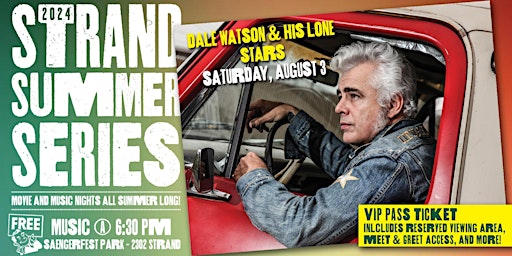 Immagine principale di Dale Watson & His Lone Stars - Strand Summer Series VIP Ticket 