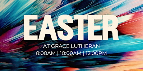 Easter at Grace Lutheran