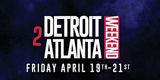 Primaire afbeelding van DETROIT TO ATLANTA WEEKEND