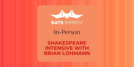 In-Person: Shakespeare Intensive with Brian Lohmann