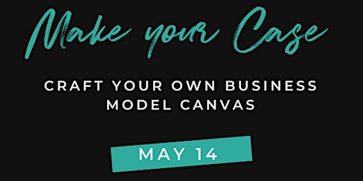 Make your Case: Build a Business Case primary image