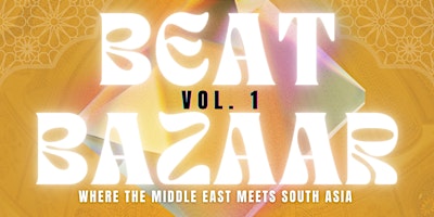 Imagem principal do evento Beat Bazaar Vol1: Where Cultures Collide (Arabic x Bollywood x Persian Hop)
