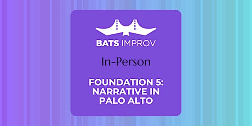Imagem principal do evento In-Person: Foundation 5: Narrative in Palo Alto with Derek Yee