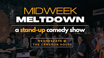 Primaire afbeelding van Midweek Meltdown - A Stand-Up Comedy Show (FREE ENTRY)