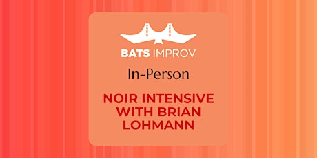 In-Person: Noir Intensive with Brian Lohmann
