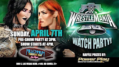 WRESTLEMANIA 40 Pre-Show and Watch Party! SUNDAY