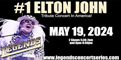 Primaire afbeelding van Elton John Legends Concert Series #1 Tribute  In America-May 19, 2024