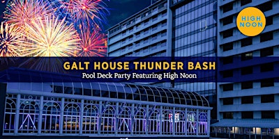 Hauptbild für Galt House Thunder Bash on the Pool Deck