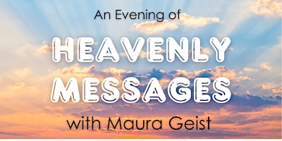 Imagen principal de Heavenly Messages With Maura Geist